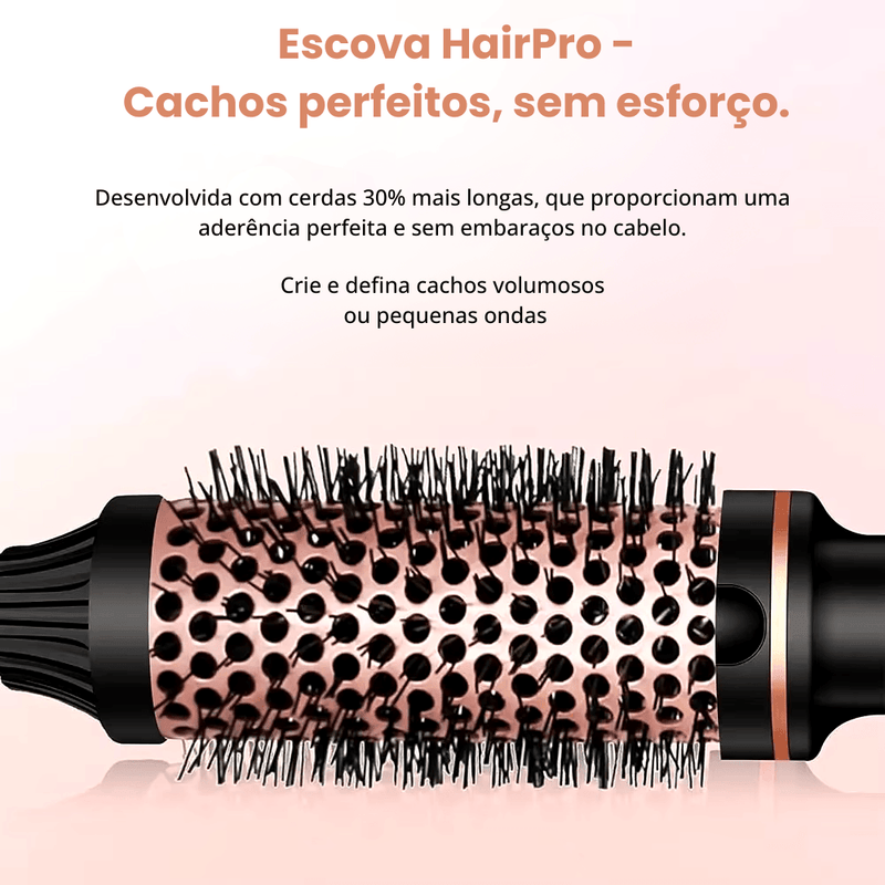 Escova Modeladora HairPro - 3 em 1